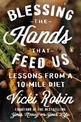 Blessing The Hands That Feed Us: Lessons from a 10 Mile Diet