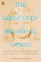 The Sadness Of Beautiful Things: Stories