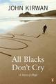 All Blacks Don't Cry: A Story of Hope