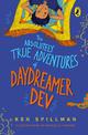 The Absolutely True Adventures of Daydreamer Dev (Omnibus Edition, 3 in 1)