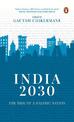India 2030: Rise of a Rajasic Nation: A deep dive into India's financial and economic policies