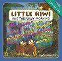 Little Kiwi and the Noisy Morning: Lift the Flap