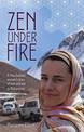 Zen Under Fire: A New Zealand Woman's Story of Love & War in Afghanistan