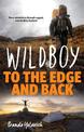 Wildboy: To the Edge and Back: More Adventures Through Rugged, Remote New Zealand