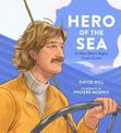 Hero of the Sea: Sir Peter Blake's Mighty Ocean Quests