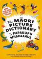 The Maori Picture Dictionary: Te Papakupu Whakaahua