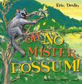 Oh, No Mister Possum!