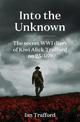 Into the Unknown: The Secret WWI Diary of Kiwi Alick Trafford No. 25/469