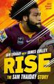 Rise: The Sam Thaiday Story: Young Readers' Edition