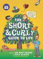 The Short and Curly Guide to Life