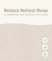 Restore Refresh Relax: A Companion for Everyday Self-care