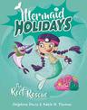 Mermaid Holidays 4: The Reef Rescue