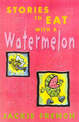 Stories to Eat with a Watermelon