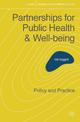Partnerships for Public Health and Well-being: Policy and Practice