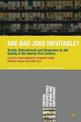 Are Bad Jobs Inevitable?: Trends, Determinants and Responses to Job Quality in the Twenty-First Century