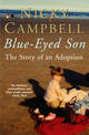 Blue-Eyed Son: The story of an adoption