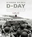 D-Day Remembered: From the Invasion to the Liberation of Paris
