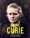 Marie Curie: The Pioneer, The Nobel Laureate