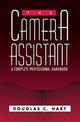 The Camera Assistant: A Complete Professional Handbook