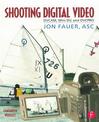 Shooting Digital Video