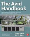 The Avid Handbook: Advanced Techniques, Strategies, and Survival Information for Avid Editing Systems