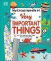 My Encyclopedia of Very Important Things: For Little Learners Who Want to Know Everything