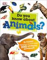 Do You Know About Animals?: Brilliant Answers to more than 200 Amazing Questions!