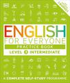 English for Everyone Practice Book Level 3 Intermediate: A Complete Self-Study Programme