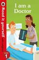 I am a Doctor - Read It Yourself with Ladybird Level 1