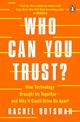 Who Can You Trust?: How Technology Brought Us Together - and Why It Could Drive Us Apart