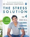The Stress Solution: The 4 Steps to Reset Your Body, Mind, Relationships & Purpose