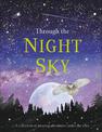 Through the Night Sky: A collection of amazing adventures under the stars