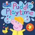 Peppa Pig: Puddle Playtime: A Touch-and-Feel Playbook