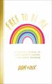 Free To Be Me: An LGBTQ+ Journal of Love, Pride and Finding Your Inner Rainbow