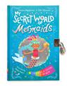 My Secret World of Mermaids: lockable story and activity book
