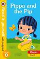 Pippa and the Pip - Read it yourself with Ladybird Level 0: Step 2