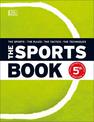 The Sports Book: The Sports*The Rules*The Tactics*The Techniques