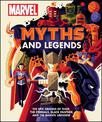 Marvel Myths and Legends: The epic origins of Thor, the Eternals, Black Panther, and the Marvel Universe