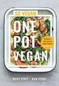 One Pot Vegan: 80 quick, easy and delicious plant-based recipes from the creators of SO VEGAN