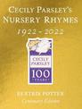Cecily Parsley's Nursery Rhymes: Centenary Gold Edition