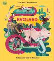 Evolved: An Illustrated Guide to Evolution