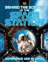 Behind the Scenes at the Space Station: Experience Life in Space