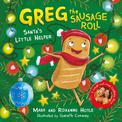 Greg the Sausage Roll: Santa's Little Helper: A LadBaby Book