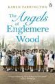 The Angels of Englemere Wood: The uplifting and inspiring true story of a children's home during the Blitz