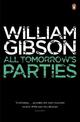All Tomorrow's Parties: A gripping, techno-thriller from the bestselling author of Neuromancer