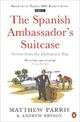 The Spanish Ambassador's Suitcase: Stories from the Diplomatic Bag