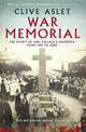 War Memorial: The Story of One Village's Sacrifice from 1914 to 2003