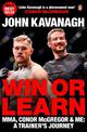Win or Learn: MMA, Conor McGregor and Me: A Trainer's Journey