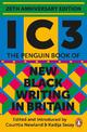 Ic3: The Penguin Book of New Black Writing in Britain
