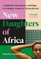 New Daughters of Africa: An International Anthology of Writing by Women of African descent